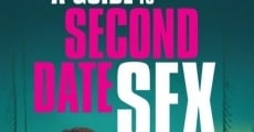 A Guide to Second Date Sex streaming