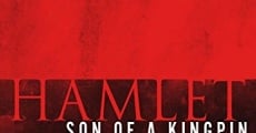 Película Hamlet, Son of a Kingpin