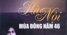 Hà N?i: Mùa ?ông n?m 46 streaming