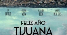 Feliz Año Tijuana (2018) stream