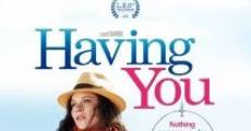 Filme completo Having You