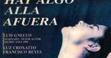 Hay algo allá afuera (1990)