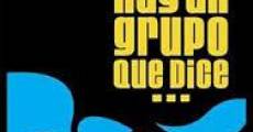 Filme completo Hay un grupo que dice