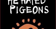 He Hated Pigeons (2015) stream