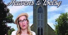 Filme completo Heavens to Betsy