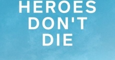 Película Heroes Don't Die