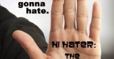 Hi Hater: The Documentary (2012)