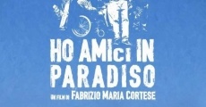 Ho amici in paradiso (2017) stream