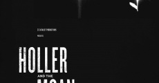 Película Holler and the Moan
