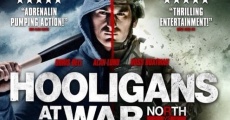 Hooligans at War: North vs. South (2015) stream