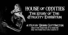 House of Oddities: The Story of the Atrocity Exhibition (2013) stream