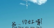 Filme completo How Are You, Dad?
