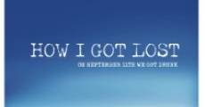 How I Got Lost (2009) stream