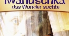 Wie der dumme Iwanuschka das Wunder suchte