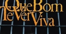 Filme completo Que Bom Te Ver Viva