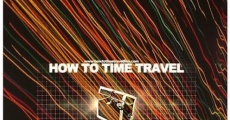 Película How to Time Travel