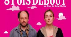 Huit fois debout (2009) stream