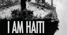 Película I Am Haiti