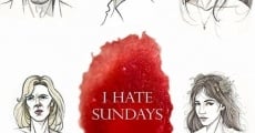 I Hate Sundays (2015) stream