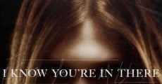 I Know You're in There (2016)