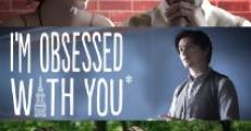 Película I'm Obsessed with You (But You've Got to Leave Me Alone)