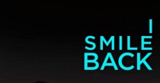 I Smile Back film complet