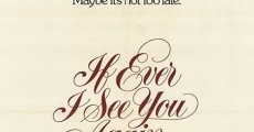 If Ever I See You Again (1978)