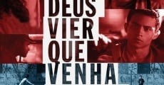 Se Deus Vier Que Venha Armado film complet