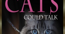 If Only Cats Could Talk film complet