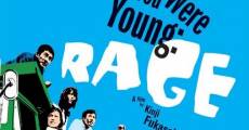Película If You Were Young: Rage
