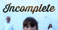 Filme completo Incomplete