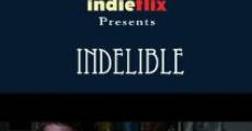 Indelible film complet