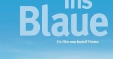 Ins Blaue film complet