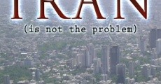 Película Iran Is Not the Problem