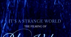 Película It's a Strange World: The Filming of Blue Velvet