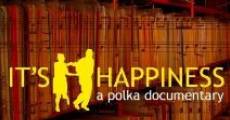 Película It's Happiness: A Polka Documentary