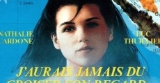 J'aurais jamais dû croiser son regard... (1989) stream