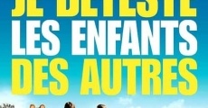 Je déteste les enfants des autres!