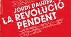 Jordi Dauder, la revolució pendent (2012)