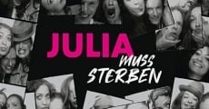 Filme completo Julia muss sterben