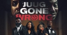 Juug Gone Wrong (2019) stream