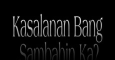 Kasalanan Bang Sambahin Ka? streaming