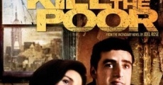 Kill the Poor (2003) stream