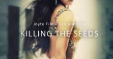 Filme completo Killing the Seeds