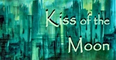 Kiss of the Moon (2009) stream