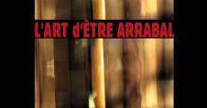 L'art d'être Arrabal (2010) stream