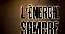 P=wp L'Energie Sombre film complet