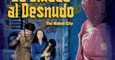 Filme completo La ciudad al desnudo