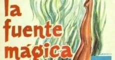 La fuente mágica streaming