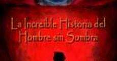 La increíble historia del hombre sin sombra (2008) stream